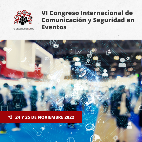 Vídeos ponencias VI Congreso Internacional Comunicación y Seguridad en Eventos - 25 nov (Mañana)